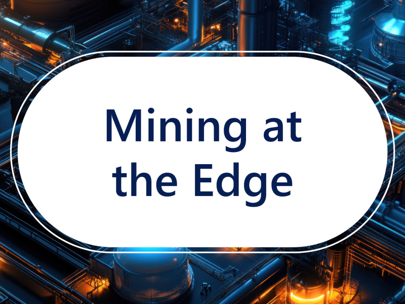 Mining at the Edge